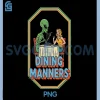 Dining Manners Funny PNG, Alien Invasion Dining Retro PNG