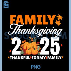 Family Thanksgiving 2025 PNG, Thanksgiving Crew Matching Fall PNG