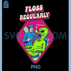 Floss Regularly Funny PNG, Alien Invasion Dentist Retro PNG