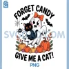 Ghost Holding Black Cat Floral PNG, Forget Candy Give Me A Cat PNG