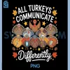 All Turkeys Communicate PNG, Differently Autism Awareness PNG
