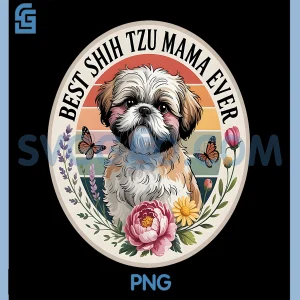Best Shih tzu mom Ever PNG, Retro Floral Shih tzu Graphic PNG