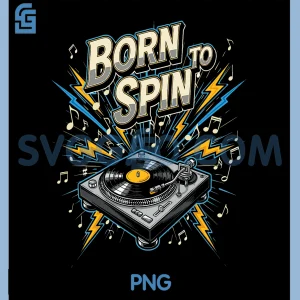 Born to Spin DJ PNG, Turntable Vinyl Record Collector PNG