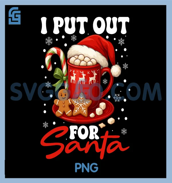 Xmas Put In Christmas I Put Out For Santa PNG, Hat Xmas PNG