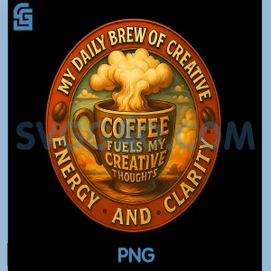 Coffee Fuels My Creative PNG, Thoughts Retro Vintage Art PNG