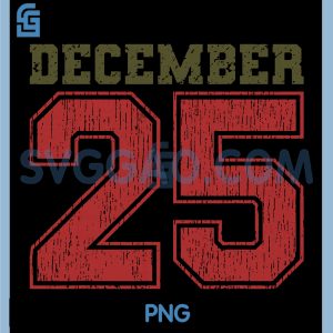 Distressed December 25 PNG, Funny PNG