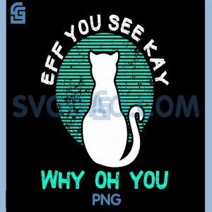 Eff You See Kay Why Oh You PNG, Vintage Sunset Cat PNG