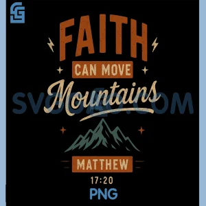 Faith Can Move Mountains Matthew 17 20 PNG, Vintage Christian PNG