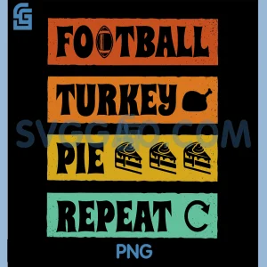 Football Turkey Pie Repeat PNG, Thanksgiving Leg Day PNG