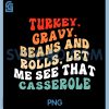 Groovy Turkey Gravy Beans and Rolls Casserole PNG, Thanksgiving PNG