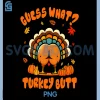 Guess What Turkey Butt PNG, Funny Thanksgiving PNG