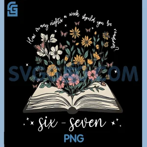How Many Night A Week Should You Be Reading PNG, 67 Meme Floral PNG