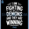 I Am Fighting My PNG, Demons and They are Winning PNG 1 I Am Fighting My PNG, Demons and They are Winning PNG