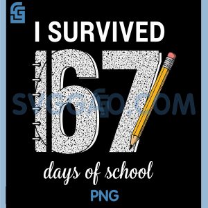 I Survived 67 Days of School PNG, Students Teachers 67 PNG