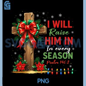 I Will Praise Him in Every Season PNG, Christian Jesus Christmas PNG