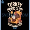 Turkey Reading Books Fall PNG, Thanksgiving Teacher Book Lovers PNG