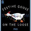 Festive Goose on The Loose Christmas PNG, Vintage Funny PNG