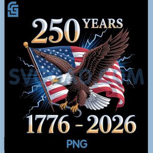 Eagle and Flag 250 PNG, Years 1776-2026 250th Birthday PNG