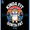 Fitness Cat Kinda Fit Sorta Fat PNG, Workout Humor PNG