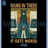 Funny Black Cat PNG, Hang in There It Gets Worse PNG