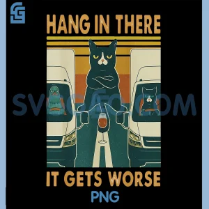 Funny Black Cat PNG, Hang in There It Gets Worse PNG