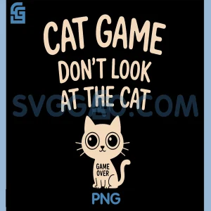Funny Cat Game Do Not Look at The Cat PNG, Cat Funny PNG