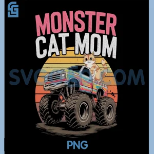 Funny Feline PNG, Monster CAT MOM PNG, Show Me Your Kitties Wheelie PNG