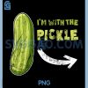 Funny Pickle Im With The Pickle PNG, Matching Halloween PNG