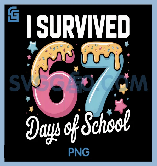 I Survived 67 Days of School PNG, Teachers Students Meme Design PNG