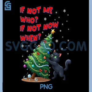 If Not Me Who PNG, Funny Black Cat Pushing Christmas Tree Over PNG