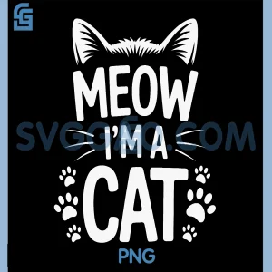 Im A Cat PNG, Companion Cat Persons PNG, Animal Lovers PNG