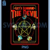 Let's Summon The Devil PNG, Pentagram Retro Satanic Dark Humor PNG