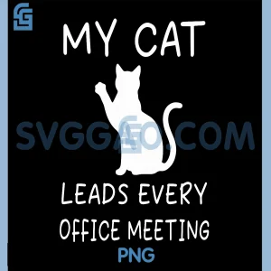 My Cat Leads Every Office Meeting PNG, Humor Cats PNG
