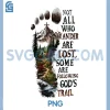 Not All Who Wander are Lost PNG, Some are Following God’s Trail PNG 1 Not All Who Wander are Lost PNG, Some are Following God’s Trail PNG