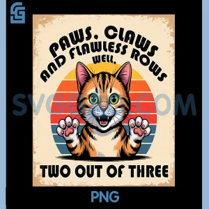 Paws Claws and Flawless PNG, Rows Well Two Out of Three PNG