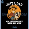 Western Cowboy Cat Just A Dad PNG, Who Came Back with Milk PNG 2 Western Cowboy Cat Just A Dad PNG, Who Came Back with Milk PNG