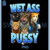 Wet Ass Pussy PNG, Cat Bootleg PNG