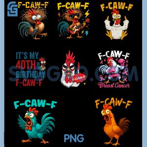 F-Caw-F Funny Chicken PNG Bundle, Humor Quote Rooster Meme Bundle PNG
