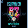 Baseball Drip Number 67 PNG, I Survived 67 Days of School PNG