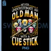 Billiard Never Underestimate An Old Man PNG, With A Cue Stick PNG 2 Billiard Never Underestimate An Old Man PNG, With A Cue Stick PNG