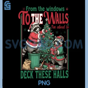 From The Windows to The Walls PNG, I'm About to Deck Raccoon PNG