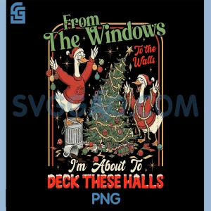 From The Windows to The Walls PNG, Silly Goose Christmas Holiday PNG