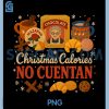 Funny Navidad Food PNG, Christmas Calories No Cuentan PNG