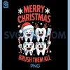Happy Merry Christmas Brush Them All PNG, Teeth Dental Dentist PNG