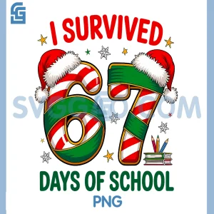I Survived 67 Days of School PNG, Christmas Candy Cane Six Seven PNG