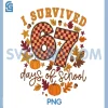 I Survived 67 Days of School PNG, Fall Autumn Six Seven 6 7 Meme PNG