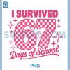 I Survived 67 Days of School PNG, Students Teachers 100th Days PNG