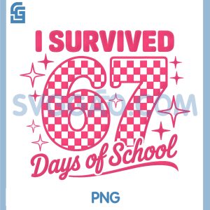 I Survived 67 Days of School PNG, Students Teachers 100th Days PNG