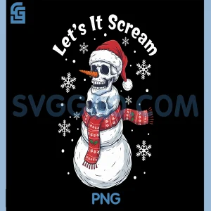 Lets It Snow Dark Humor PNG, Skeleton Snowman Christmas PNG
