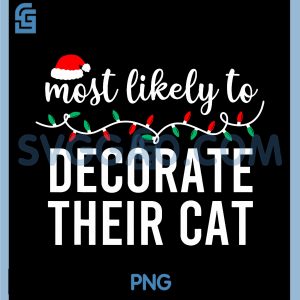 Most Likely to Christmas PNG, Matching Family Funny PNG